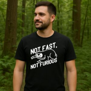 Not Fast. Not Furious