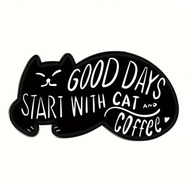 Good Days Start With Cat and Coffee Enamel Pin