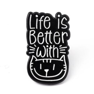 Life is Better with Cats Enamel Pin