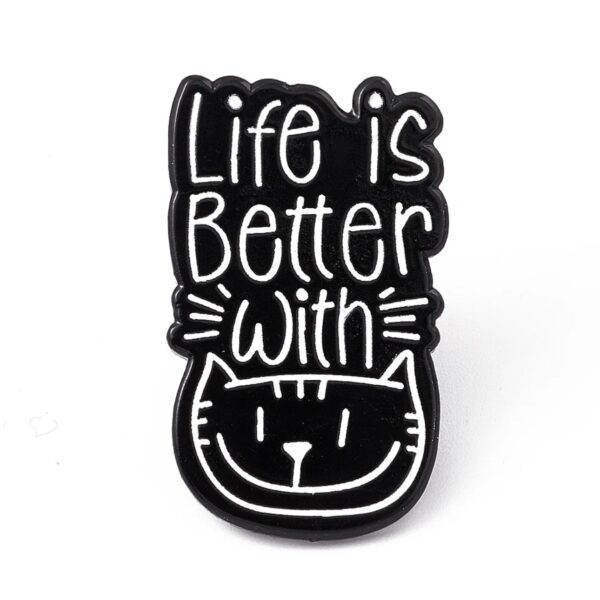 Life is Better with Cats Enamel Pin