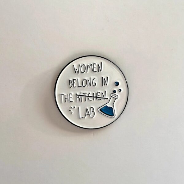 Women Belong in the Lab Enamel Pin