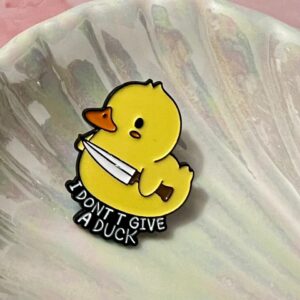 I Don’t Give a Duck Enamel Pin