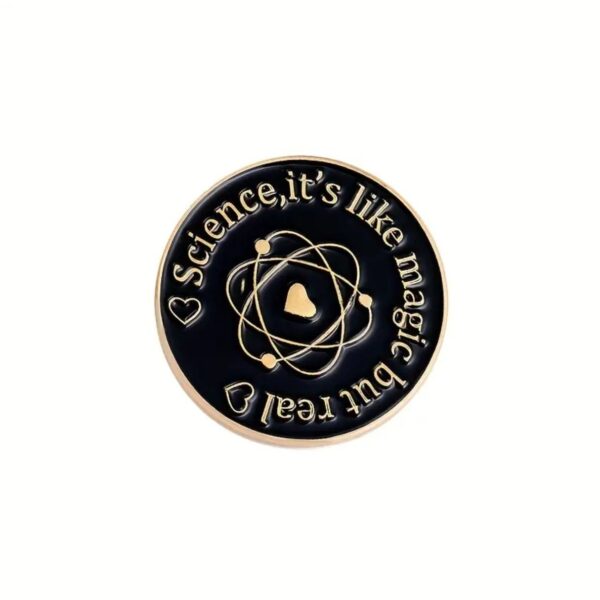 "Science, It’s Like Magic But Real" Enamel Pin