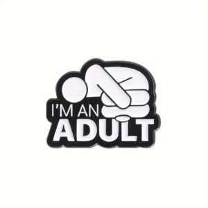 I’m an Adult Enamel Pin