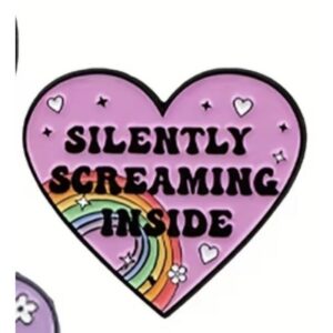 Silently Screaming Inside Heart Enamel Pin