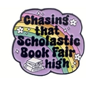 Chasing That Scholastic Book Fair High Enamel Pin